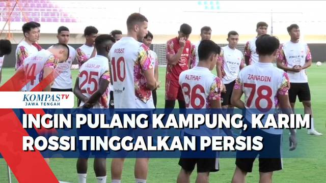 Ingin Pulang Kampung, Karim Rossi Tinggalkan Persis
