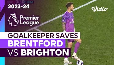 Aksi Penyelamatan Kiper | Brentford vs Brighton | Premier League 2023/24