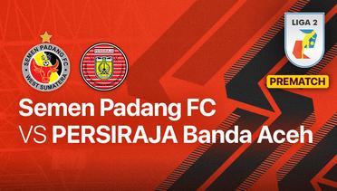 Jelang Kick Off Pertandingan - Semen Padang FC vs PERSIRAJA Banda Aceh