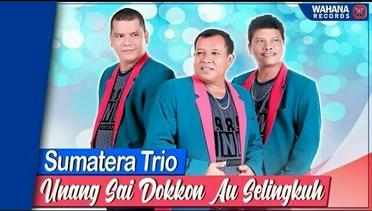 Sumatera Trio - Unang Sai Dokkon Au Selingkuh (Official Video)