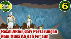 Kisah Nabi Musa AS Part 6 - Akhir dari Pertarungan dengan Fir'aun | Kisah Islami Channel