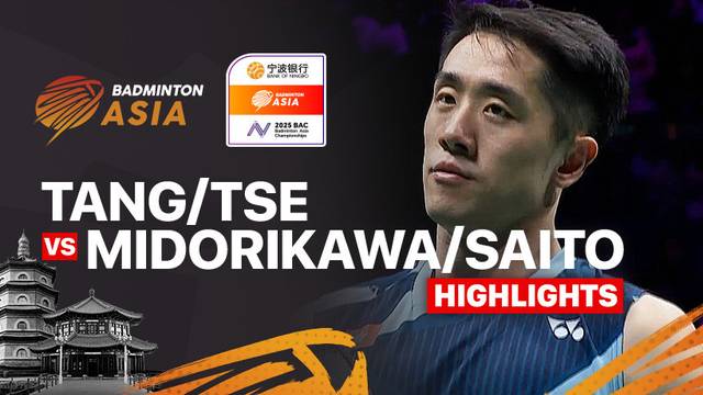 Tang Chun Man /Tse Ying Suet (HKG) vs Hiroki Midorikawa/Natsu Saito (JPN) - Highlights | Badminton Asia Championships 2025 - Mixed Doubles