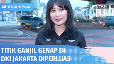 Live Report: Situasi Penerapan Ganjil Genap di 25 Ruas Jalan di Jakarta | Liputan 6
