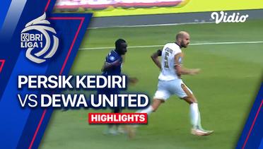 Persik Kediri vs Dewa United FC - Highlights | BRI Liga 1 2023/24