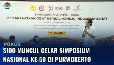Sido Muncul Gelar Simposium Nasional ke-50: Manfaatkan Obat Herbal Menuju Indonesia Sehat | Fokus