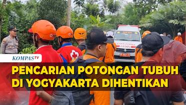 Pencarian Potongan Tubuh Dugaan Mutilasi di Yogyakarta Disetop, Petugas Beri Alasan Ini