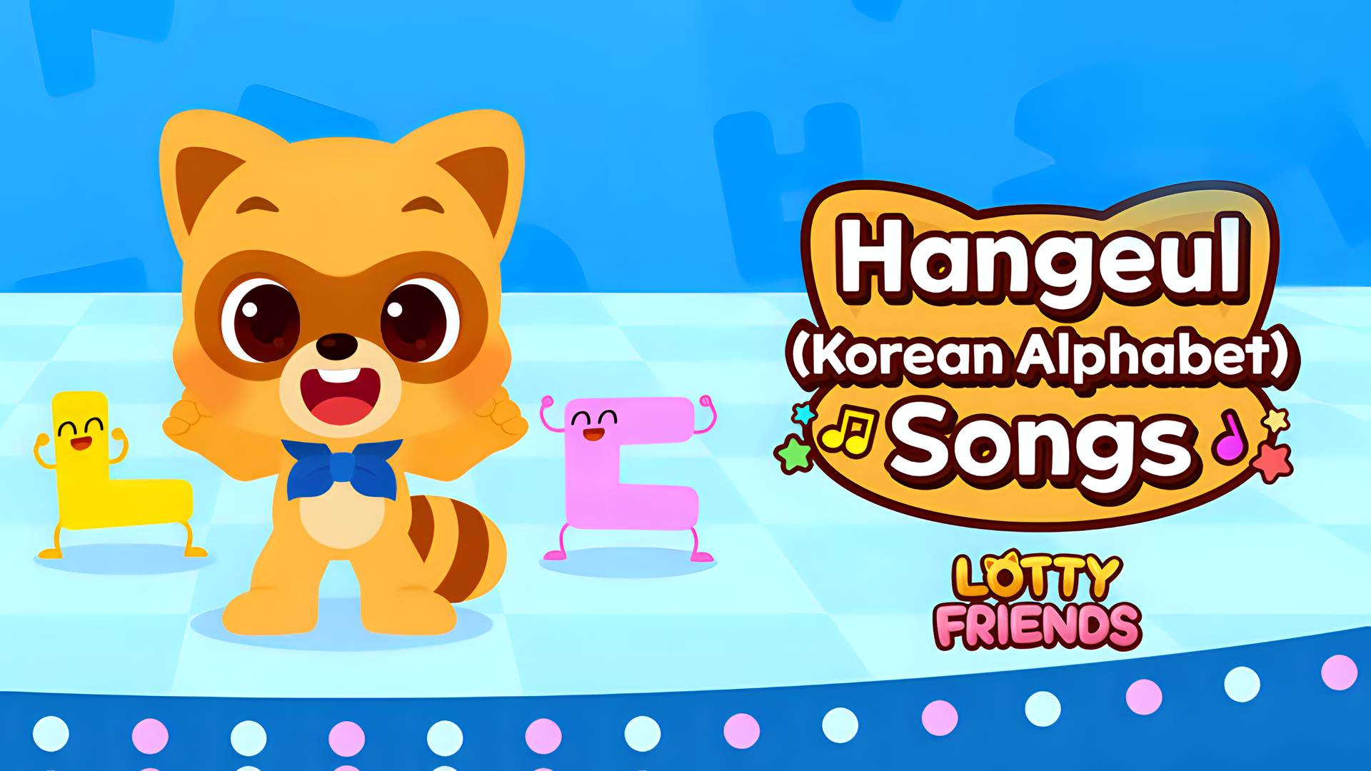 Lotty Friends - Lotty Friends Hangeul ( Korean Alphabet) Songs