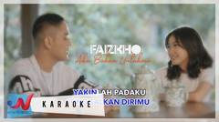 Faizkho - Aku Bukan Untukmu (Karaoke)