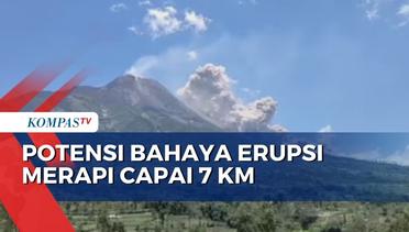 BNPB Rilis Potensi Bahaya Erupsi Gunung Merapi Capai 7 Km
