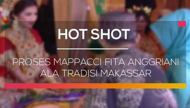 Proses Mappacci Fita Anggriani ala Tradisi Makassar - Hot Shot