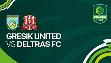 Gresik United vs Deltras FC - Full Match | Liga 2 2023/24