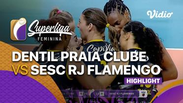 Highlights | Dentil Praia Clube vs Sesc RJ Flamengo | Brazilian Women's Volleyball League 2022/2023