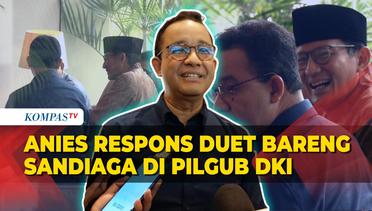 Anies Baswedan Respons Duet Bareng Sandiaga di Pilkada Jakarta