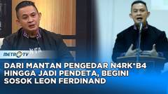 Dari Mantan Pengedar N4rk*b4 hingga Jadi Pendeta, Begini Sosok Leon Ferdinand #kickandy