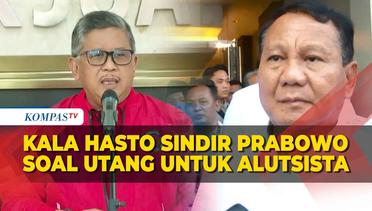 Hasto Sindir Prabowo Tambah Utang Rp386 Triliun untuk Belanja Alutsista