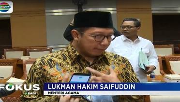 Menag Lukman Hakim Saifuddin Minta Masyarakat Jeli Pilih Travel Umroh - Fokus Pagi