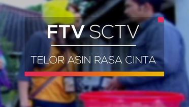 FTV SCTV - Telor Asin Rasa Cinta