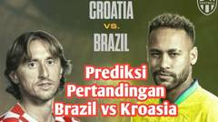 Piala Dunia Qatar 2022 : Prediksi Pertandingan Brazil vs Kroasia
