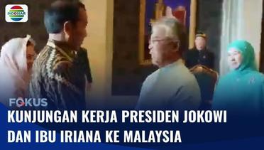Presiden Jokowi dan Ibu Iriana Bertemu dengan Raja Malaysia | Fokus