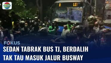 Lawan Arah di Jalur Khusus,  Sedan Tabrak Bus Transjakarta | Fokus