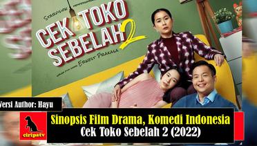 Sinopsis Film Drama, Komedi Cek Toko Sebelah 2 (2022), Versi Author Hayu