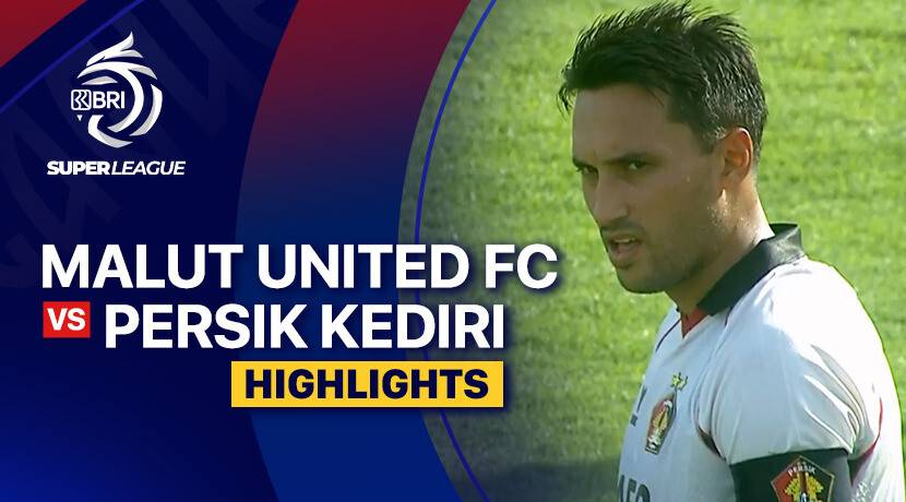 Malut United FC vs PERSIK Kediri