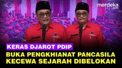 [FULL] Keras Djarot PDIP Bongkar Pengkhianat Pancasila, Marah Rezim Orde Baru Belokan Sejarah