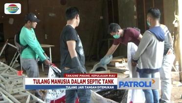 Mengagetkan! Tulang Manusia ditemukan di Septic Tank di Tanjung Pinang - Patroli