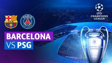 Link Live Streaming Barcelona vs PSG - Vidio