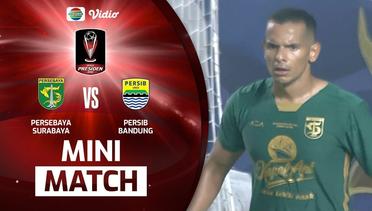 Mini Match - Persebaya Surabaya VS Persib Bandung | Piala Presiden 2022