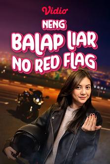 Neng Balap Liar No Red Flag