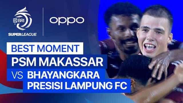 Best Moment PSM Makassar vs Bhayangkara Presisi Lampung FC | BRI Super League 2025/26
