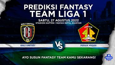 Prediksi Fantasy Liga 1 : Bali United vs Persik