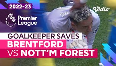Aksi Penyelamatan Kiper | Brentford vs Nottingham Forest | Premier League 2022/23