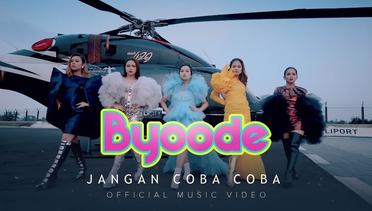 Byoode - Jangan Coba Coba | Official Music Video