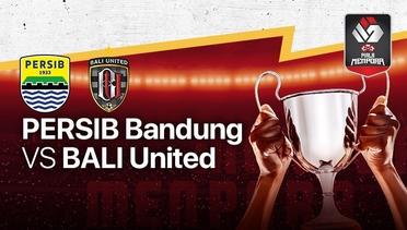 Full Match - Persib Bandung VS Bali United - Piala Menpora 2021 - 24 Maret 2021