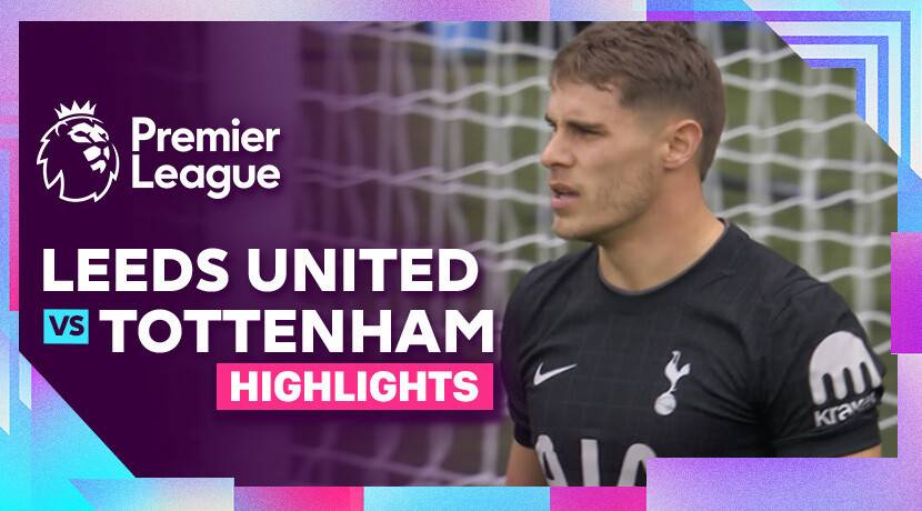 Leeds United vs Tottenham Hotspur