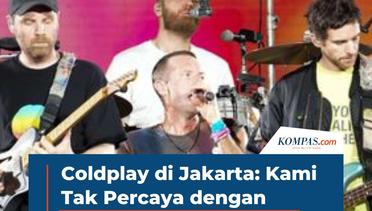 Coldplay di Jakarta: Kami Tak Percaya dengan Terorisme, Penindasan, dan Penjajahan