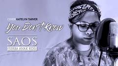 Katelyn Tarver  - You Dont Know (Cover Tia Ft.Rio) 