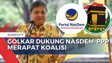 Ketum Golkar Airlangga Beri Dukungan Nasdem dan PPP Merapat Koalisi Pemerintahan Prabowo