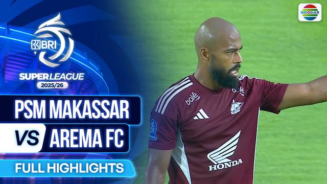 PSM Makassar VS Arema FC - Full Highlights | BRI Super League 2025/26