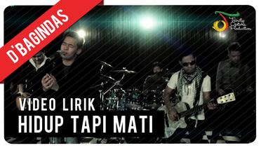 D'Bagindas - Hidup Tapi Mati (with Lyric) | VC Trinity