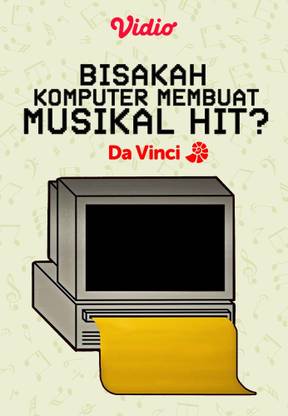 Davinci - Bisakah Komputer Membuat Musikal Hit?