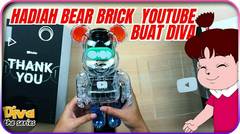 HADIAH BEAR BRICK YOUTUBE UNTUK DIVA | Diva UNBOXING | Diva The Series Official