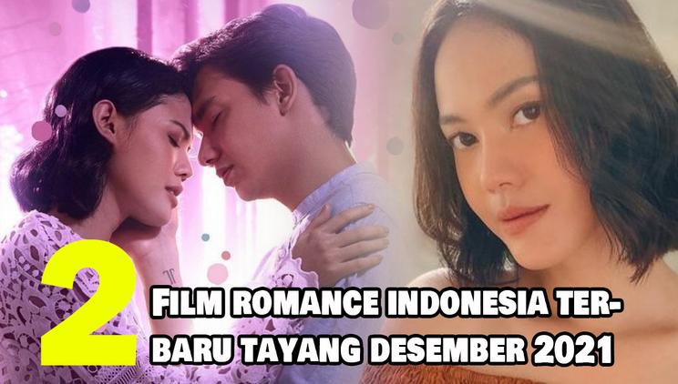 Nonton Video 2 Rekomendasi Film Romance Indonesia Terbaru Yang Tayang Pada Desember 2021 Terbaru 