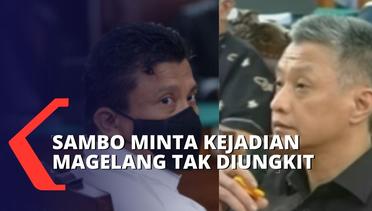 Hendra Kurniawan Sebut Ferdy Sambo Minta Kejadian di Magelang Tak Diungkit!
