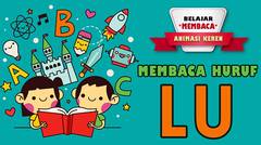 [Anak Cepat Pintar] Belajar Membaca Dua Suku Kata [LU] Untuk Anak PAUD, TK dan SD