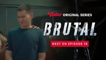 Brutal - Vidio Original Series | Next On Episode 10