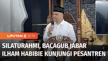 Bacagub Jabar dari Partai Nasdem, Ilham Habibie Silaturahmi dengan Pimpinan Ponpes | Liputan 6