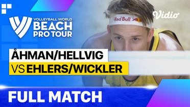 Full Match | Ahman/Hellvig (SWE) vs Ehlers/Wickler (GER) | Beach Pro Tour - Tepic Elite16, Mexico 2023